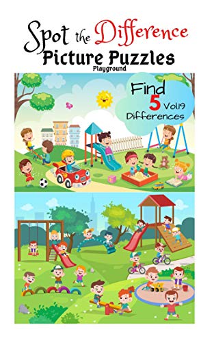 Spot the Difference Picture Puzzles "Playground" Find 5 Differences vol.19: Children Activities Book for Kids Age 3-8, Boys and Girls Activity Learning (English Edition)
