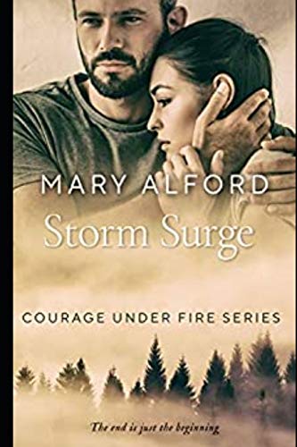 Storm Surge: 5 (Courage Under Fire - The End Is Just The Beginning)