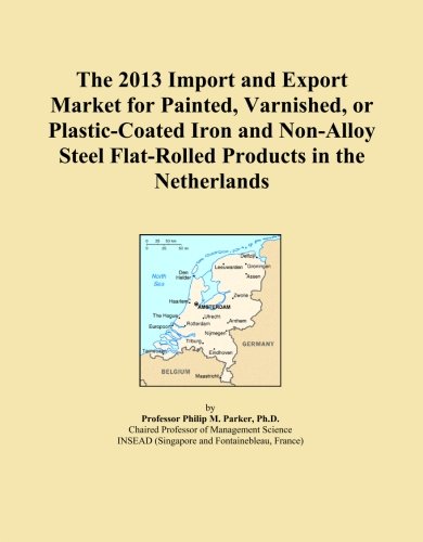 The 2013 Import and Export Market for Painted, Varnished, or Plastic-Coated Iron and Non-Alloy Steel Flat-Rolled Products in the Netherlands