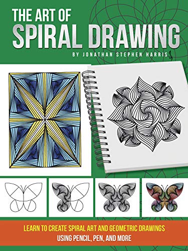 The Art of Spiral Drawing: Learn to create spiral art and geometric drawings using pencil, pen, and more (English Edition)
