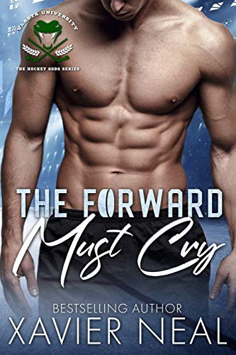 The Forward Must Cry: A New Adult Romantic Comedy: 3 (The Hockey Gods Series)