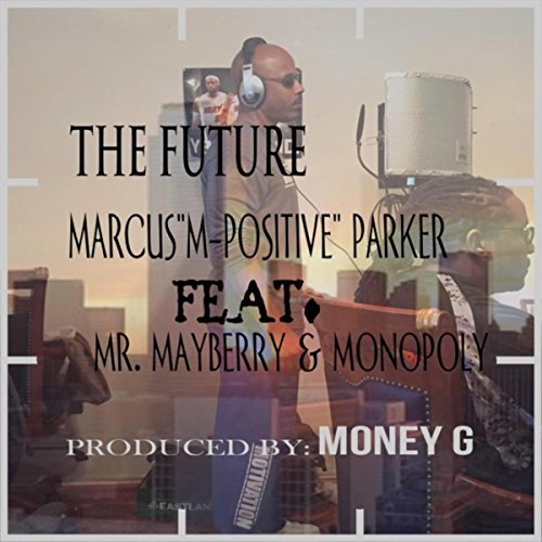 The Future (feat. Mr. Mayberry & Monopoly)