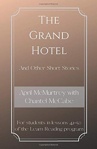 The Grand Hotel: For students in lessons 41-50 of the Learn Reading program (Learn Reading Presents)