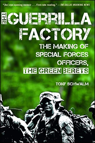 The Guerrilla Factory: The Making of Special Forces Officers, the Green Berets (English Edition)
