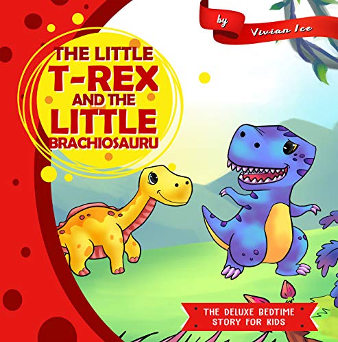 The Little T-Rex and the Little Brachiosaurus (The Deluxe Bedtime Story for Kids) (English Edition)
