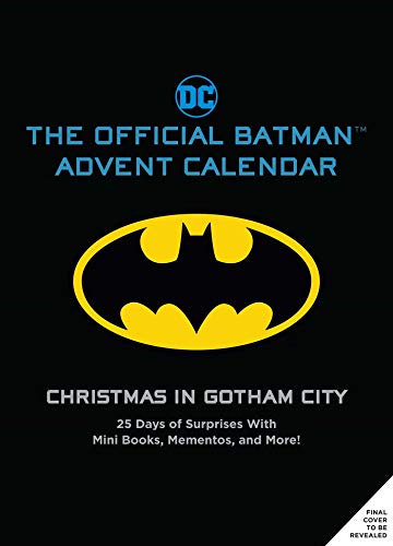 The Official Batman Advent Calendar: Christmas in Gotham City: 25 Days of Surprises With Mini Books, Mementos, and More! (Batman Books, Fun Holiday Advent Calendar, Super Hero Gifts)