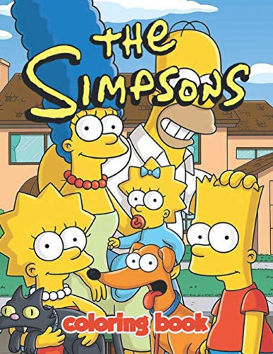 The Simpsons Coloring Book: Great Gifts For Kids Who Love The Simpsons. A Lot Of Incredible Illustrations Of The Simpsons For Kids To Relax And Relieve Stress. The Simpsons Colouring Book