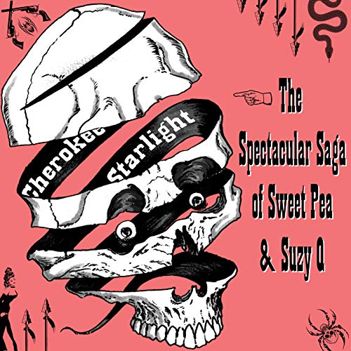 The Spectacular Saga of Sweat Pea & Suzy Q