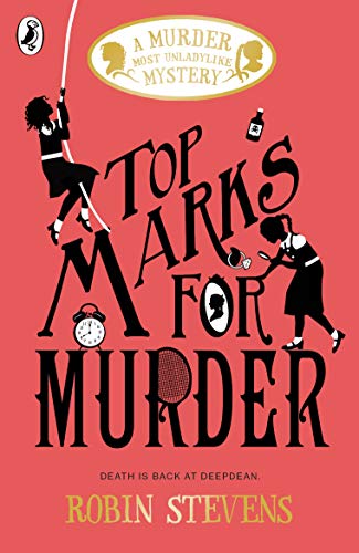 Top Marks For Murder: A Murder Most Unladylike Mystery: 08 Top Marks For Murder: A Murder Most Unladylike Mystery: 08