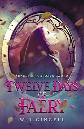Twelve Days of Faery (1) (Shards of a Broken Sword)