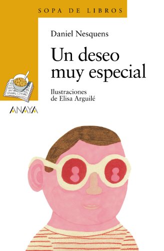 Un deseo muy especial (LITERATURA INFANTIL (6-11 años) - Sopa de Libros)