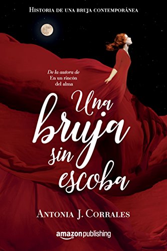 Una bruja sin escoba (Historia de una bruja contemporánea nº 1) Una bruja sin escoba (Historia de una bruja contemporánea nº 1)