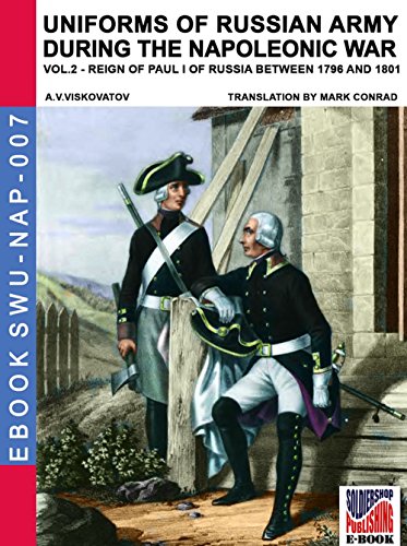 Uniforms of Russian army during the Napoleonic war vol.2: The Infantry Grenadiers, Musketeers & Jägers (Soldiers, Weapons & Uniforms NAP Book 7) (English Edition)