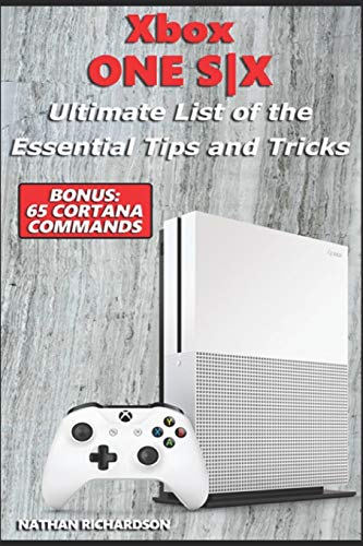 Xbox ONE S|X - Ultimate List of the Essential Tips and Tricks (Bonus: 65 Cortana Commands)