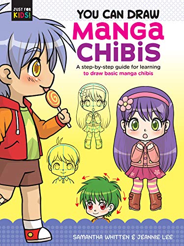You Can Draw Manga Chibis: A step-by-step guide for learning to draw basic manga chibis (Just for Kids!) (English Edition)