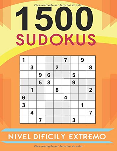 1500 Sudokus Nivel Difícil y Extremo: ¡No Podrás con Ellos! | Cuaderno de Sudokus Tamaño A4 con 4 Sudokus por Página | Regalo Perfecto Para Amantes de los Sudokus