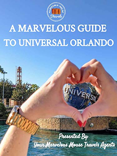 A Marvelous Guide to Universal Orlando: 2021 Edition (English Edition)
