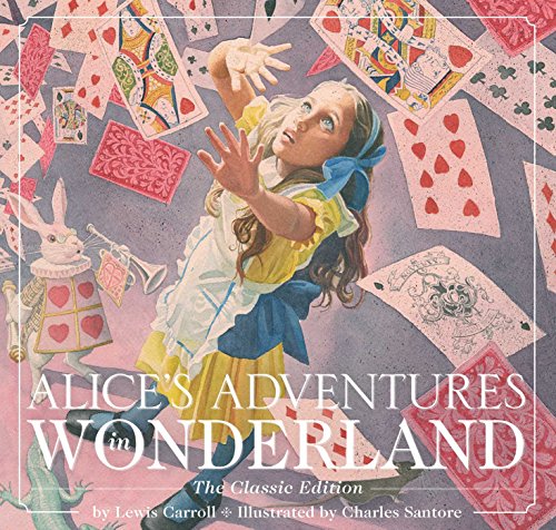 Alice's Adventures in Wonderland (Hardcover): The Classic Edition: 10