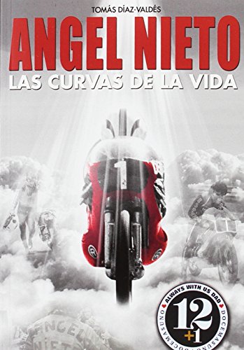 Angel Nieto. Las curvas de la vida Angel Nieto. Las curvas de la vida