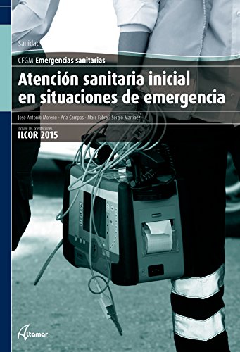 Atención sanitaria inicial en situaciones de emergencia. (CFGM EMERGENCIAS SANITARIAS)