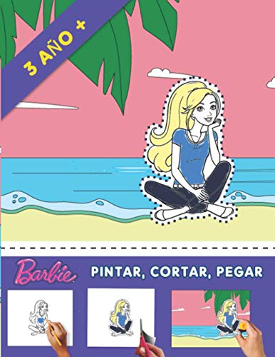 Barbie Pintar, Cortar, Pegar: Libro de recortables (Castellano - A Partir De 3 Años)