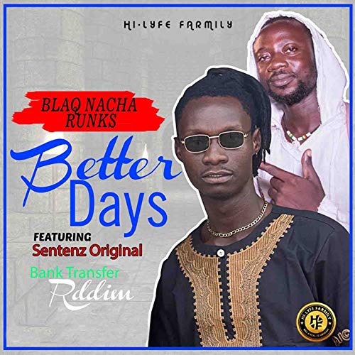 Better Days (feat. Sentenz Original) [Bank Transfer Riddim]