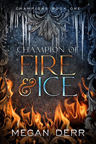 Champion of Fire & Ice (Champions Book 1) (English Edition)