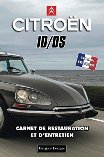 CITROEN DS: CARNET DE RESTAURATION ET D'ENTRETIEN (French cars Maintenance and Restoration books)