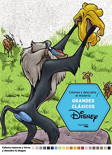 Colorea y descubre el misterio. Grandes Clasicos Disney (Hachette Heroes - Disney - Colorear)
