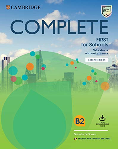 Complete First for Schools for Spanish Speakers Workbook without answers with Downloadable Audio 2nd Edition