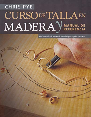 Curso de talla en madera y manual de referencia