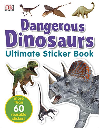 Dangerous Dinosaurs Ultimate Sticker Book (Ultimate Sticker Books)
