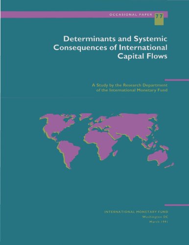 Determinants and Systemic Consequences of International Capital Flows (International Monetary Fund Occasional Paper) (English Edition)