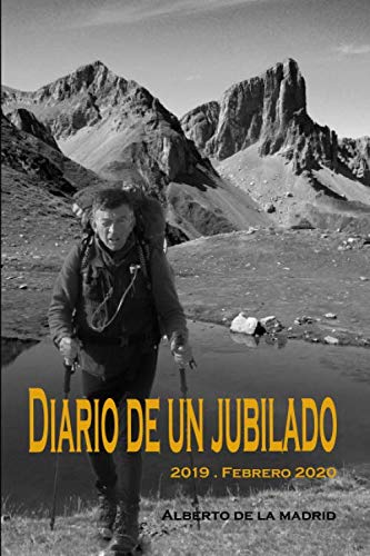 Diario de un jubilado 2019-Febrero 2020 Diario de un jubilado 2019-Febrero 2020
