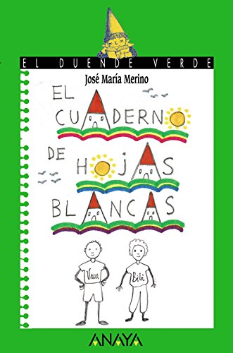 El cuaderno de hojas blancas (LITERATURA INFANTIL (6-11 años) - El Duende Verde)