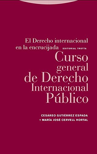El Derecho internacional en la encrucijada: Curso general de Derecho Internacional Público (Estructuras y procesos. Derecho)