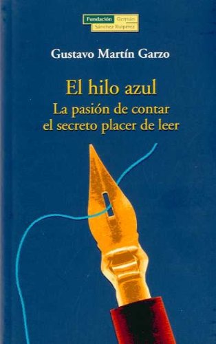 El hilo azul: La pasión de contar el secreto placer de leer (El Árbol de la memoria)