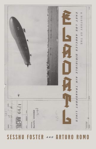 ELADATL: A History of the East Los Angeles Dirigible Air Transport Lines ELADATL: A History of the East Los Angeles Dirigible Air Transport Lines