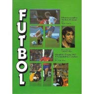 Futbol: Historia completa. Táctica de juego. Mundiales España 1982