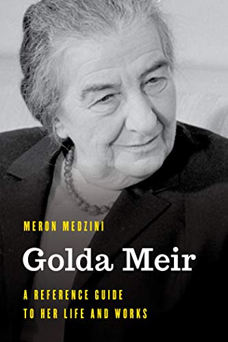 Golda Meir: A Reference Guide to Her Life and Works (Significant Figures in World History) (English Edition)