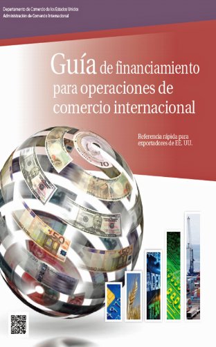 Guía de financiamiento para operaciones de comercio internacional