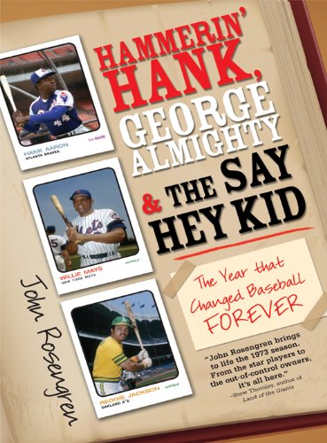 Hammerin' Hank, George Almighty and the Say Hey Kid: The Year That Changed Baseball Forever (English Edition)