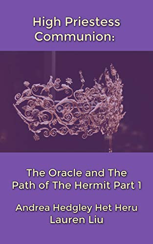 High Priestess Communion: The Oracle and The Path of The Hermit Part 1: Who are the Fairies? Who are the Oracles? Spiritual Picture / Graphic Book and Ideallage (English Edition)