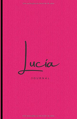 Journal Personalizado para Nombre Lucía | Ideal para regalo | Notebook 5.5 x 8.5: Regalo de Cumpleaños | Rosado con Letras Negras | Papel Color Crema (Personalizados Lucía)