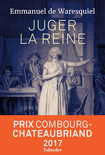 Juger la reine (HISTOIRE) (French Edition)