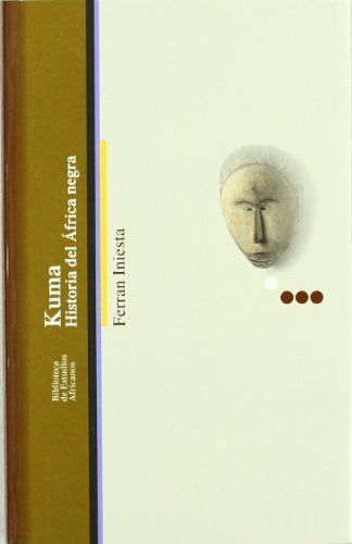 Kuma. Historia del África negra - 2ª edición (Bibli.Estudios Africanos)