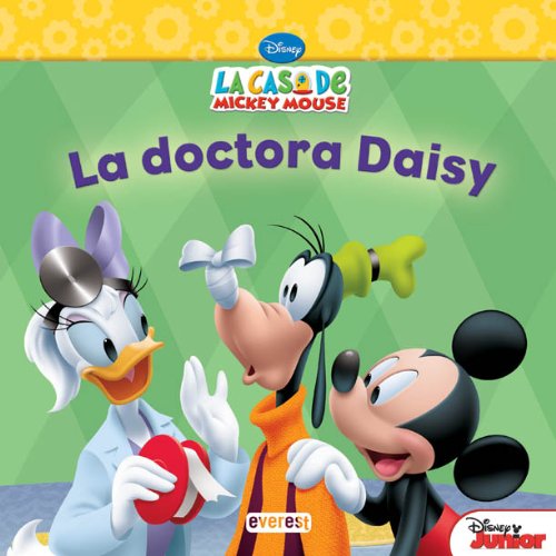 La Casa de Mickey Mouse. La doctora Daisy (Libros de lectura)