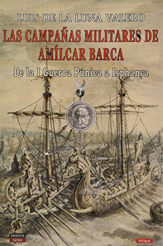 Las campañas militares De Amílcar Barca: De la I Guerra Púnica a Isphanya: 1