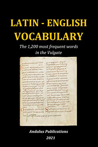 Latin - English Vocabulary: The 1,200 most frequent words in the Vulgate (Languages of the Bible and the Qur’an Book 3) (English Edition)