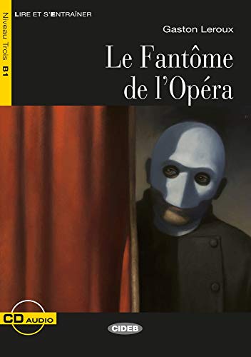 Le Fantôme de l'Opéra. Buch + Audio-CD: Französische Lektüre für das 2., 3. und 4. Lernjahr